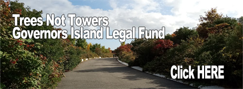 Trees Not Towers Governors Island Legal Fund 
